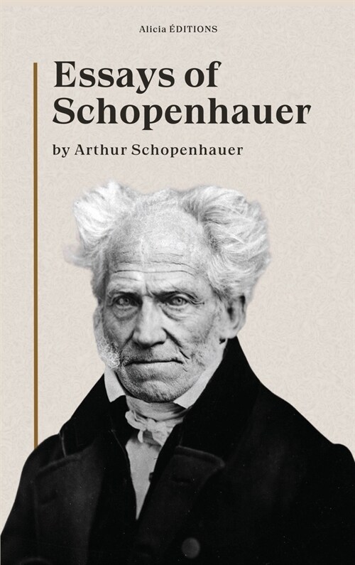 Essays of Schopenhauer: New Large Print Edition including a biographical note (Hardcover)