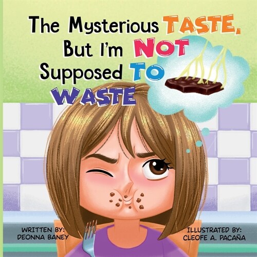 The Mysterious Taste, But Im Not Supposed To Waste (Paperback)