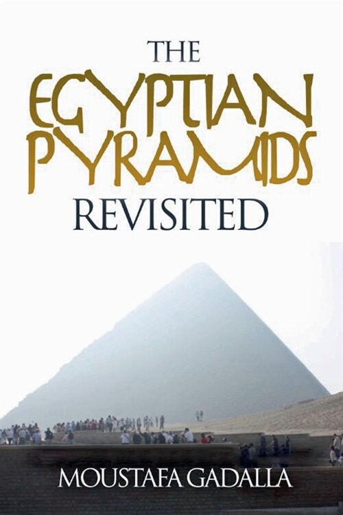 Egyptian Pyramids Revisited (Paperback)