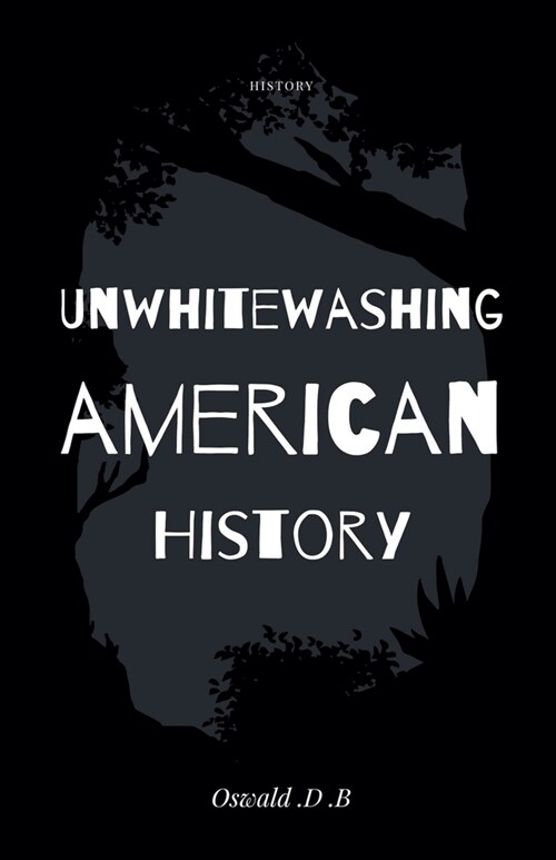 Unwhitewashing American History (Paperback)