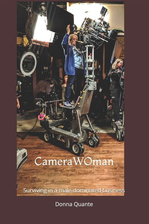 CameraWOman: Surviving in a Male-Dominated Business (Paperback)