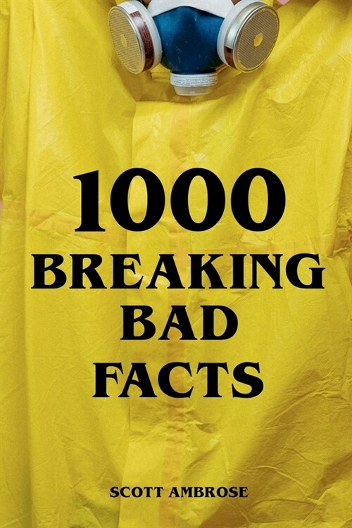 1000 Breaking Bad Facts (Paperback)