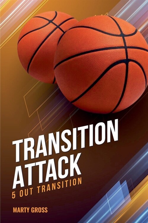 Transition Attack: 5 Out Transition (Paperback)