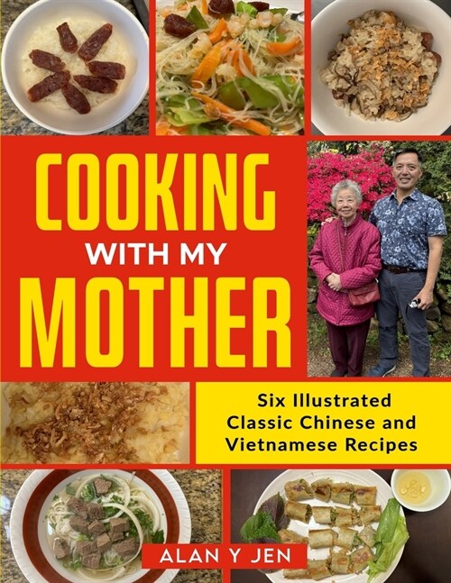 Cooking with My Mother: Six Illustrated Classic Chinese and Vietnamese Recipes (Paperback)