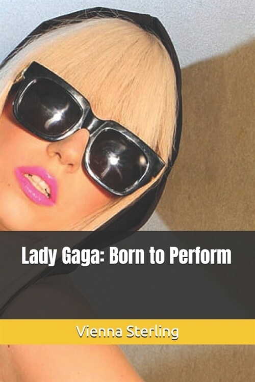 Lady Gaga: Born to Perform (Paperback)