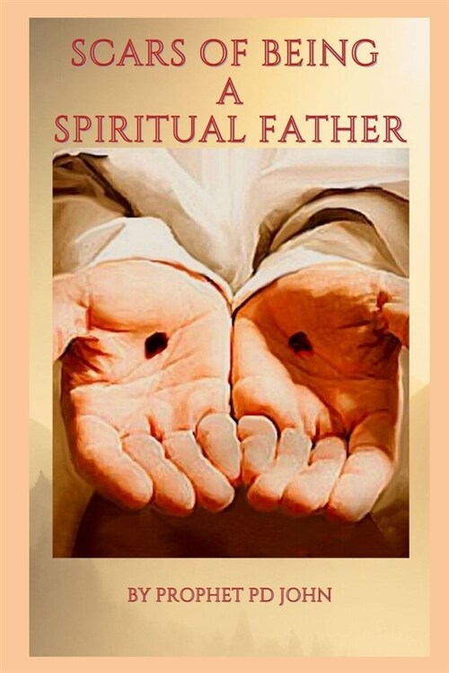 Scars of Being a Spiritual Father (Paperback)