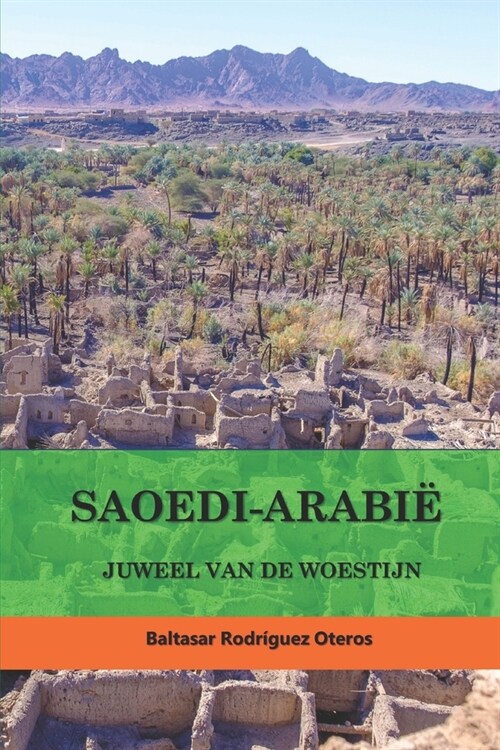Saoedi-Arabi? Juweel Van de Woestijn (Paperback)