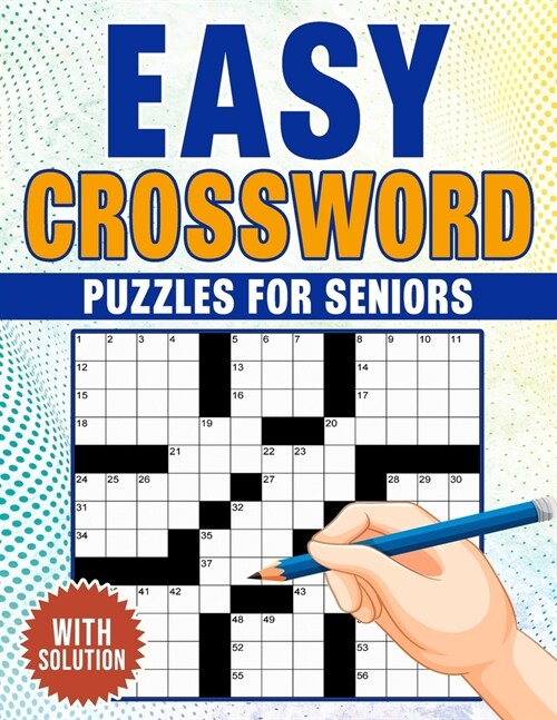 Easy Crossword Puzzles: For Seniors With Solution, Captivating Puzzles to Boost Memory, Cognitive Skills, and Unleash Your Inner Wordsmith! (Paperback)