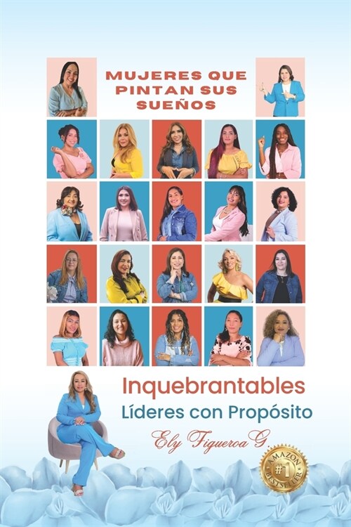 Inquebrantables L?eres con Prop?ito: Mujeres que Pintan sus Sue?s (Paperback)