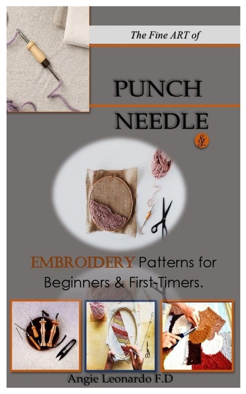 The Fine ART of PUNCH NEEDLE.: & Embroidery Patterns for Beginners & First-Timers. (Paperback)