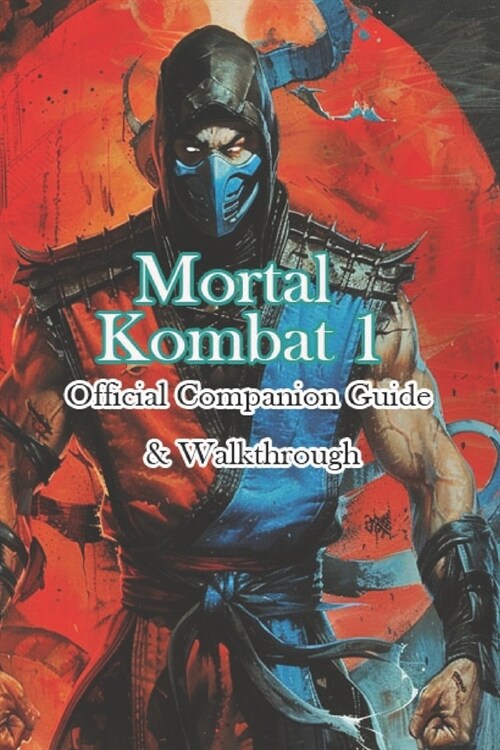 Mortal Kombat 1 Official Companion Guide & Walkthrough (Paperback)
