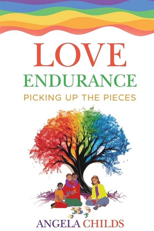Love Endurance: Picking up the pieces (Paperback)