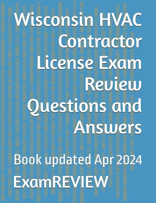 Wisconsin HVAC Contractor License Exam Review Questions and Answers (Paperback)