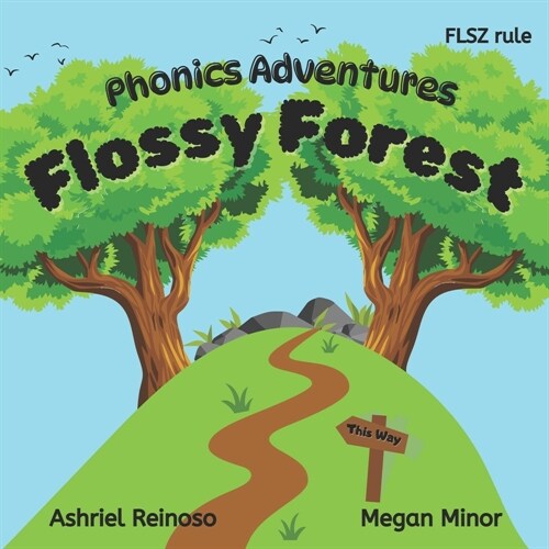 Phonics Adventures: Flossy Forest: The FLSZ Rule (Paperback)