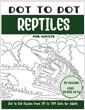 Dot to Dot Reptiles for Adults: Reptiles Connect the Dots Book for Adults (Over 30000 dots) (Paperback) 표지