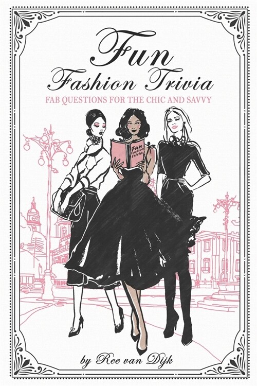 Fun Fashion Trivia: Fab Questions for the Chic and Savvy (Paperback)