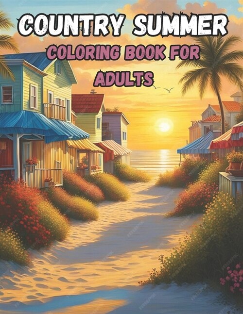Country Summer Coloring Book for Adults (Paperback)