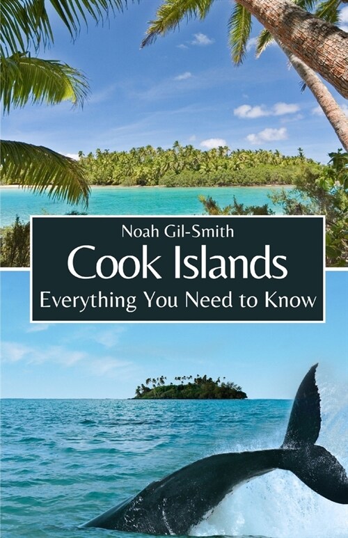 Cook Islands: Everything You Need to Know (Paperback)