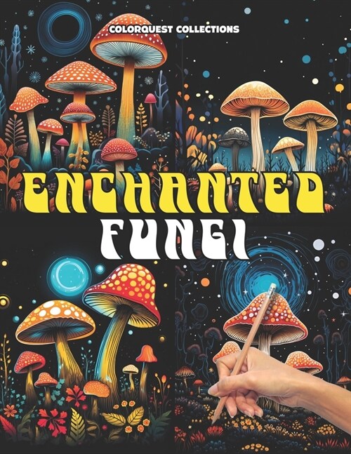 Enchanted Fungi: Mystic Mushroom Coloring Book (Paperback)