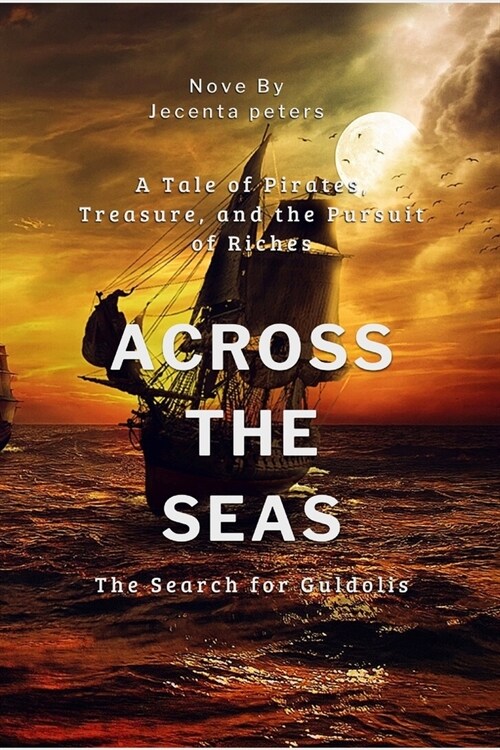 Across The Seas: The Search for Guldolis A Novel (Paperback)