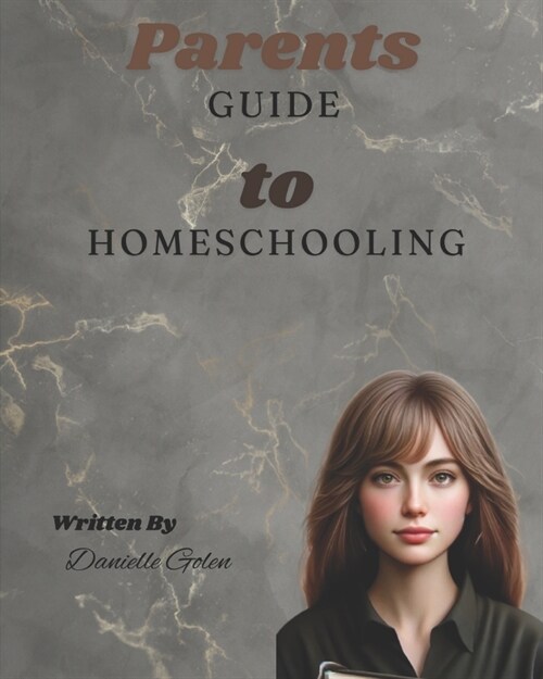 Parents Guide to Homeschooling (Paperback)
