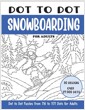 Dot to Dot Snowboarding for Adults: Snowboarding Connect the Dots Book for Adults (Over 27000 dots) (Paperback) 표지