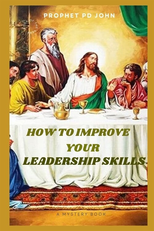 How to Improve Your Leadership Skills (Paperback)
