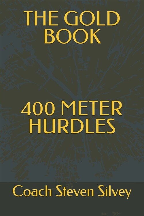 The Gold Book 400 Meter Hurdles (Paperback)
