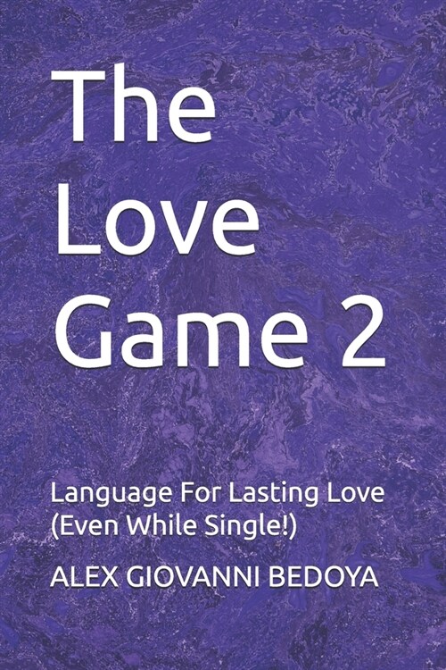 The Love Game 2: Language For Lasting Love (Even While Single!) (Paperback)