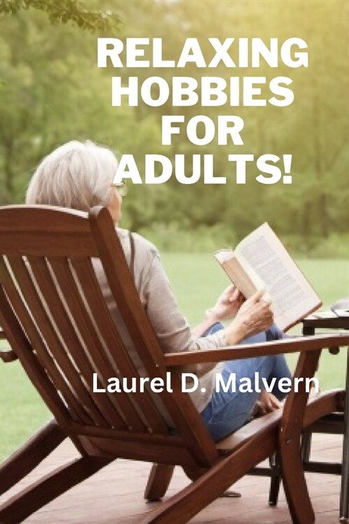 Relaxing Hobbies for Adults! (Paperback)