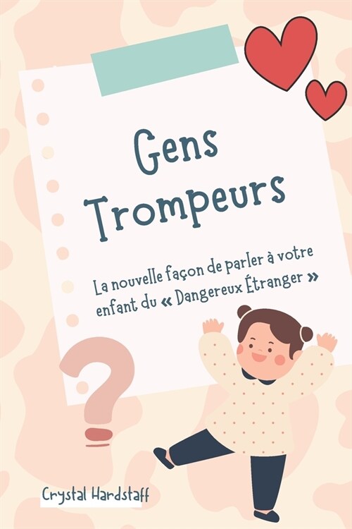 Gens Trompeurs Tricky People: La nouvelle fa?n de parler ?votre enfant du  Dangereux ?ranger . (Paperback)