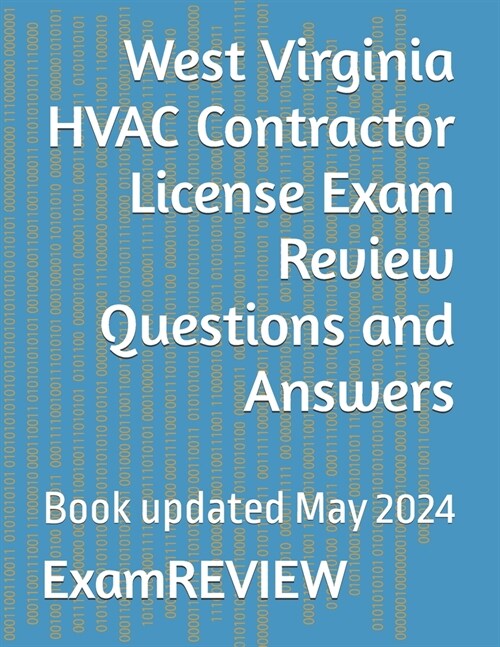 West Virginia HVAC Contractor License Exam Review Questions and Answers (Paperback)