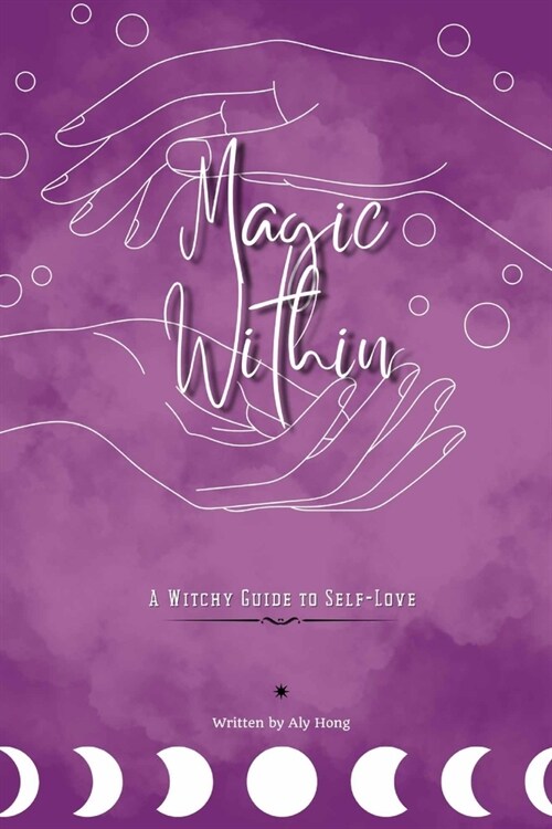 Magic Within: A Witchy Guide to Self-Love (Paperback)
