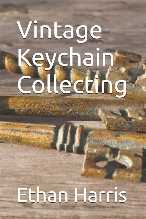 Vintage Keychain Collecting (Paperback)