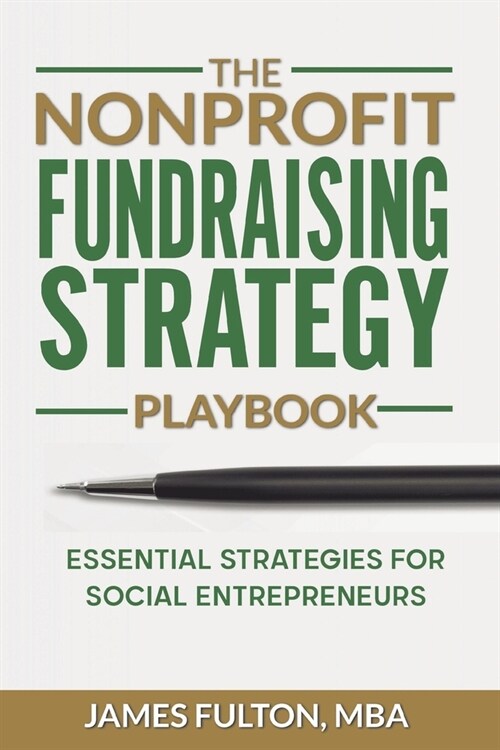 The Nonprofit Fundraising Strategy Playbook (Paperback)