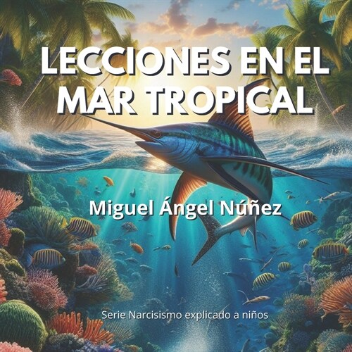 Lecciones en el mar tropical (Paperback)