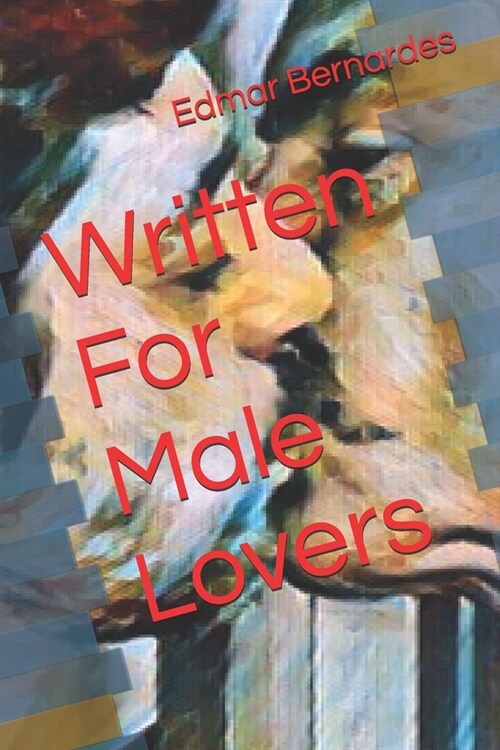 Written For Male Lovers (Paperback)