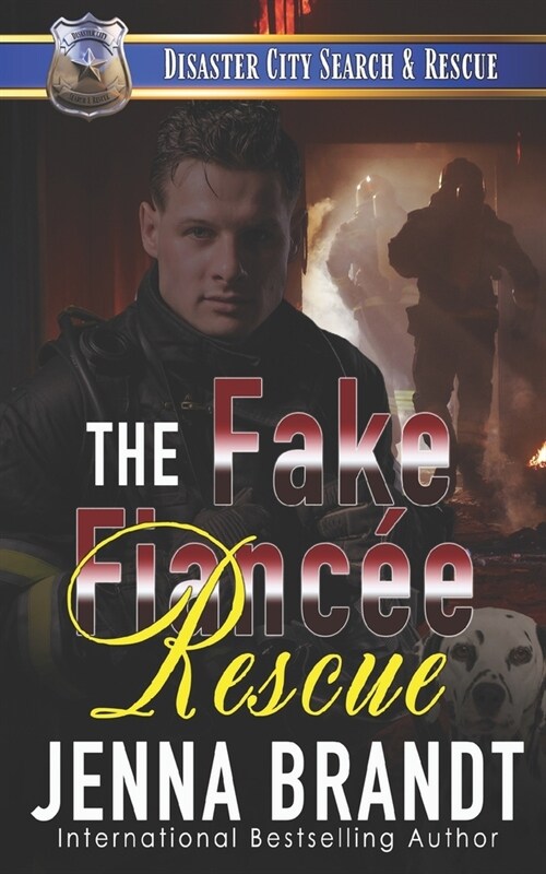 The Fake Fianc? Rescue: A K9 Handler Romance (Disaster City Search and Rescue, Book 32) (Paperback)