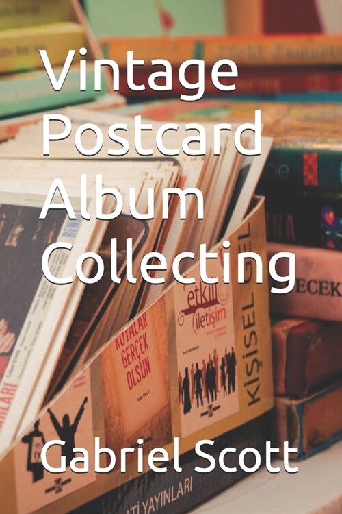 Vintage Postcard Album Collecting (Paperback)