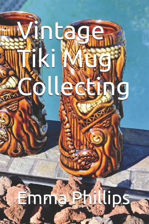 Vintage Tiki Mug Collecting (Paperback)