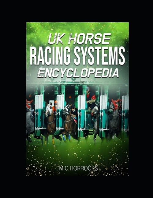 UK Horse Racing Systems Encyclopedia (Paperback)