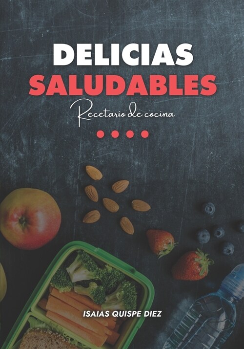 Delicias Saludables: Recetario De Cocina (Paperback)