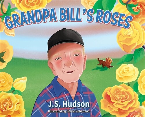 Grandpa Bills Roses (Hardcover)