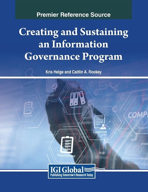 Creating and Sustaining an Information Governance Program (Paperback)