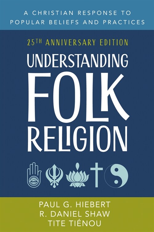 Understanding Folk Religion: 25th Anniversary Edition (Paperback)