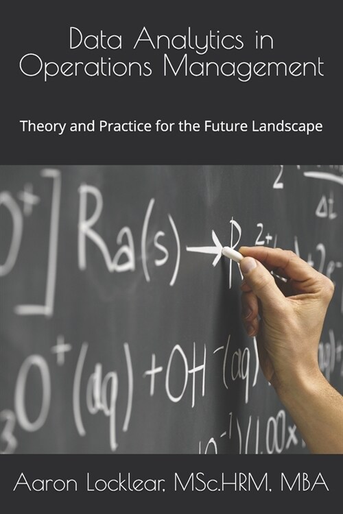 Data Analytics in Operations Management: Theory and Practice for the Future Landscape (Paperback)
