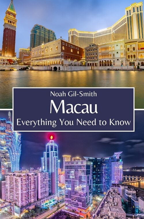 Macau: Everything You Need to Know (Paperback)