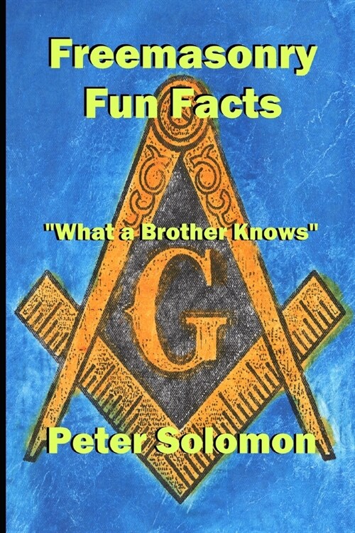 Freemasonry Fun Facts: What a Brother Knows (Paperback)