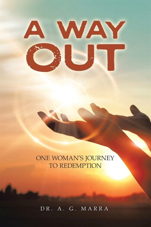 A Way Out: One Womans Journey to Redemption (Paperback)