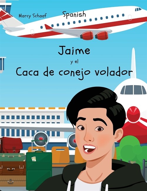 Jaime y el Caca de conejo volador (Spanish) James and the Flying Rabbit Poop (Paperback)